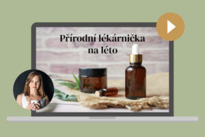 Webinář - Přírodní lékárnička na léto